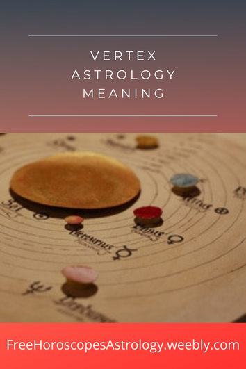 Vertex Astrology